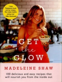 Image of Get the Glow by Madeleine Shaw Hardback