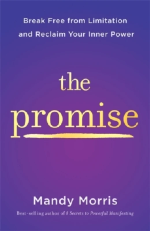 Image of The Promise : Break Free from Limitation and Reclaim Your Inner Power Paperback / softback