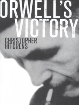 Image of Orwells Victory by Christopher Hitchens Book