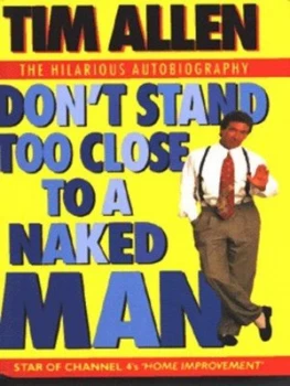 Image of Dont Stand Too Close to a Naked Man by Tim Allen Hardback