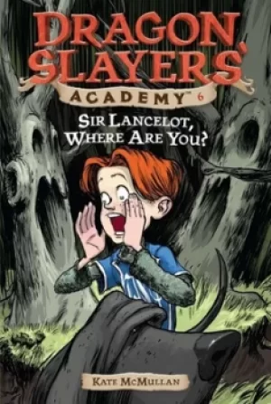 Image of Sir Lancelot Where Are You? #6 by Kate McMullan