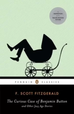 Image of The Curious Case of Benjamin Button and Other Jazz Age Stories by F. Scott Fitzgerald