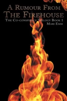 Image of A Rumour from the Firehouse by Mari Emm Hardback