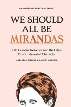 Image of We should all be Mirandas by Chelsea Fairless