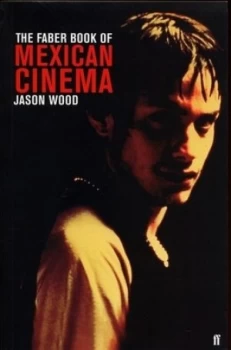 Image of The Faber Book of Mexican Cinema by Jason Wood Paperback