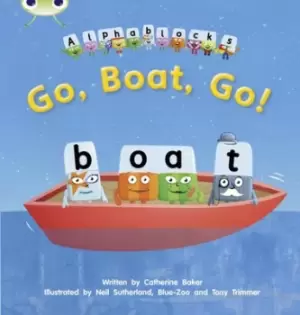 Image of Bug Club Phonics Bug Alphablocks Set 09 Go Boat Go by Catherine Baker