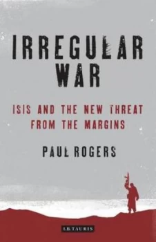 Image of Irregular War by Paul Rogers Hardback