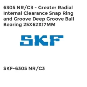 image of 6305 NR/C3 - Greater Radial Internal Clearance Snap Ring and Groove Deep Groove Ball Bearing 25X62X17MM