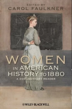 Image of Women in American History to 1880 by Carol Faulkner Paperback