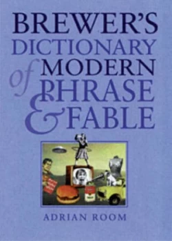 Image of Brewers Dictionary of Modern Phrase and Fable by Adrian Room Hardback
