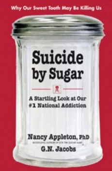 Image of Suicide by Sugar by Nancy Appleton Paperback