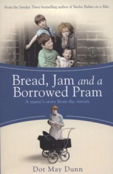 Image of Bread Jam and a Borrowed Pram by Dot May Dunn Paperback