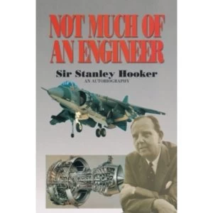 Image of Not Much of an Engineer by Sir Stanley Hooker (Paperback, 1985)