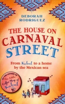 Image of The House on Carnaval Street by Deborah Rodriguez Paperback