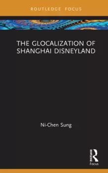 Image of The Glocalization of Shanghai Disneyland