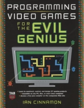 Image of Programming Video Games for the Evil Genius by Ian Cinnamon Book