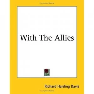 Image of With the Allies by Richard Harding Davis Paperback