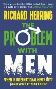 Image of The problem with men by Richard Herring