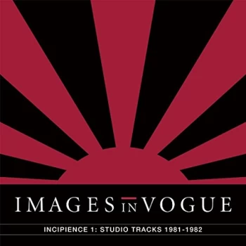 Image of Images In Vogue - Incipience 1: Studio Tracks 1981-1982 Vinyl