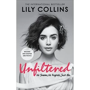 Image of Unfiltered: No Shame, No Regrets, Just Me Paperback / softback 2018
