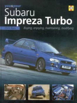 Image of You and Your Subaru Impreza Turbo by Chris Rees Hardback