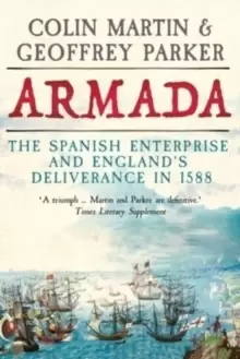 Image of Armada : The Spanish Enterprise and England's Deliverance in 1588