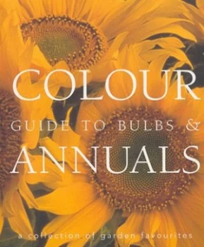 Image of Colour Guide to Bulbs and Annuals by Keran Barrett and Helen Moody Paperback