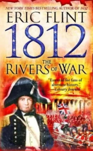 Image of 1812 The Rivers of War by Eric Flint