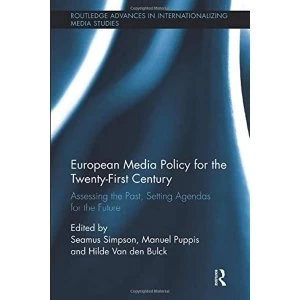 Image of European Media Policy for the Twenty-First Century Assessing the Past, Setting Agendas for the Future Paperback / softback...