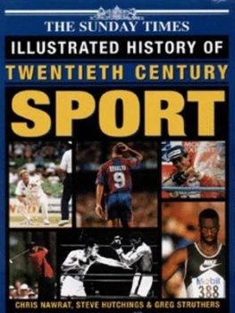 Image of The Sunday Times Illustrated History of Twentieth Century Sport by Chris Nawrat Paperback