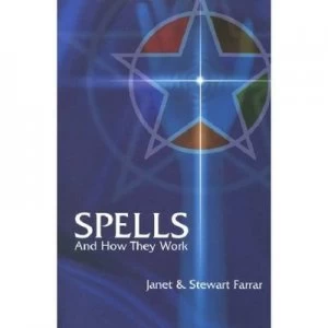 Image of Spells and How They Work by Janet Farrar and Stewart Farrar Paperback