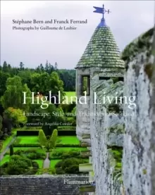 Image of Highland Living : Landscape, Style, and Traditions of Scotland