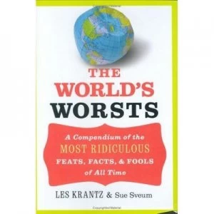 Image of The Worlds Worsts by Les Krantz and Sue Sveum Book