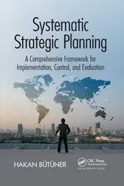 Image of Systematic Strategic Planning A Comprehensive Framework for Implementation Control and Evaluation