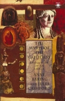 Image of The Myth of the Goddess by Anne Baring