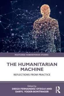 Image of The Humanitarian Machine : Reflections from Practice