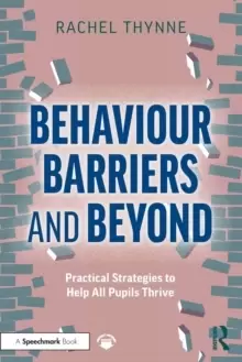 Image of Behaviour Barriers and Beyond : Practical Strategies to Help All Pupils Thrive