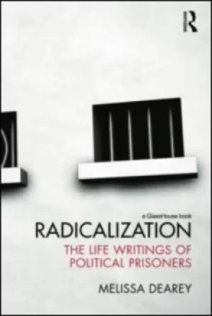 Image of Radicalization by Melissa Dearey