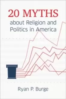 Image of 20 Myths about Religion and Politics in America