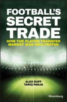 Image of Footballs Secret Trade by Alex Duff Hardback