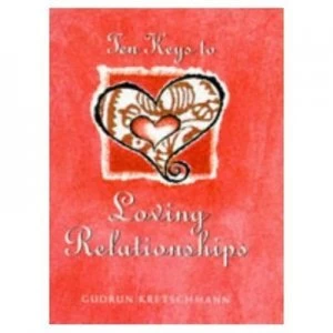 Image of Ten Keys to Loving Relationships by Gudrun Kretschmann Paperback