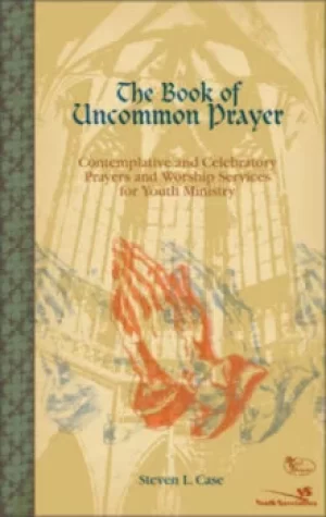 Image of The book of uncommon prayer by Steve L Case