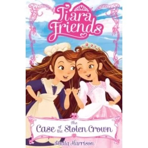 Image of Tiara Friends: The Case of the Stolen Crown : 1