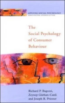 Image of The Social Psychology of Consumer Behaviour by Richard Bagozzi Paperback