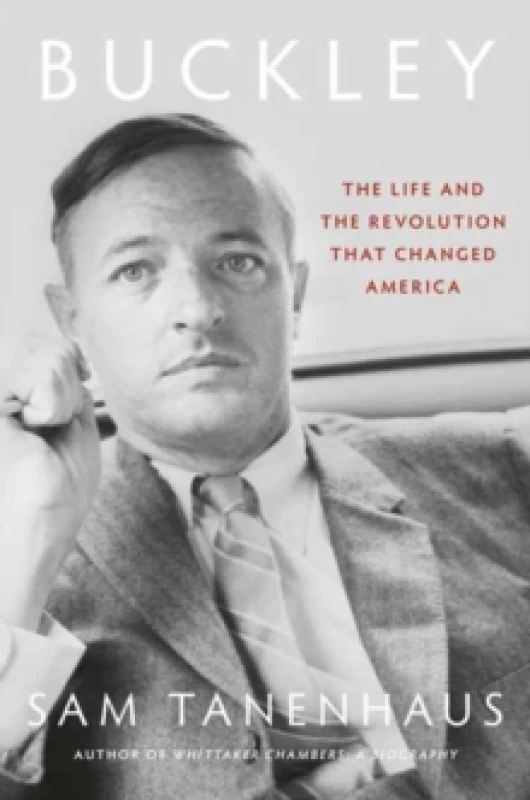 Image of Buckley : The Life and the Revolution That Changed America Hardback