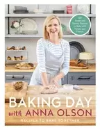 Image of baking day with anna olson recipes to bake together 120 sweet and savory re
