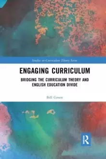 Image of Engaging Curriculum : Bridging the Curriculum Theory and English Education Divide