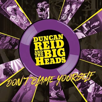 Image of Duncan Reid And The Big Heads - Dont Blame Yourself CD