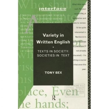 Image of Variety in Written English by Tony Bex Paperback