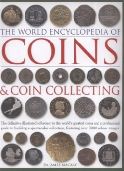 Image of The World Encyclopedia of Coins and Coin Collecting by James a Mackay Hardback
